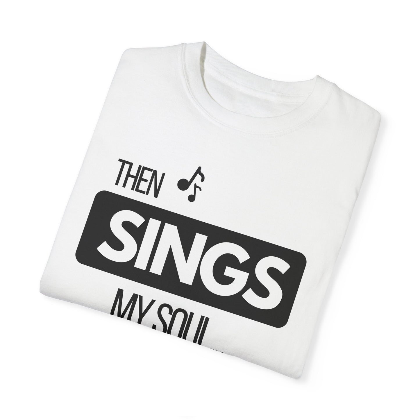 "Then Sings My Soul" Men's T-shirt