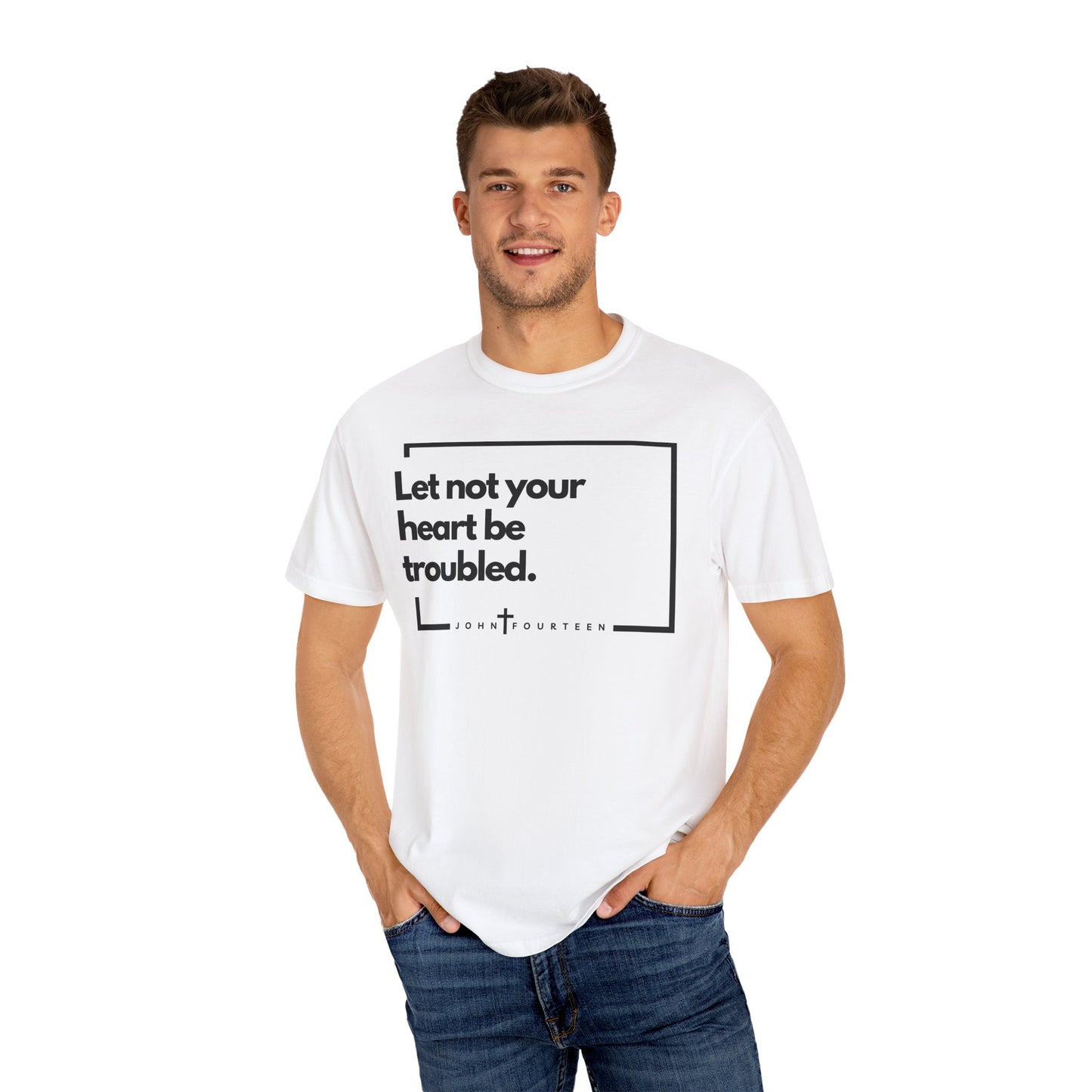 "Let Not Your Heart Be Troubled" Men's T-shirt